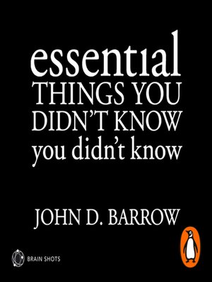 cover image of Essential Things You Didn't Know You Didn't Know Brain Shot